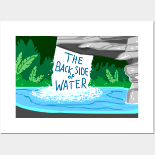 The Back Side of Water Posters and Art